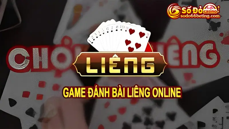 Đôi nét giới thiệu về hình thức đánh bài Liêng